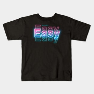 loving is easy Kids T-Shirt